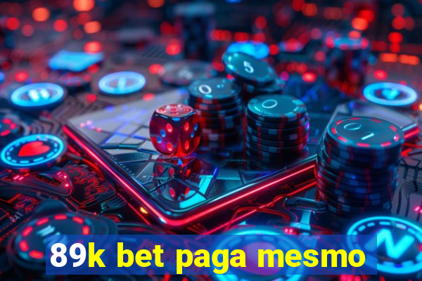 89k bet paga mesmo